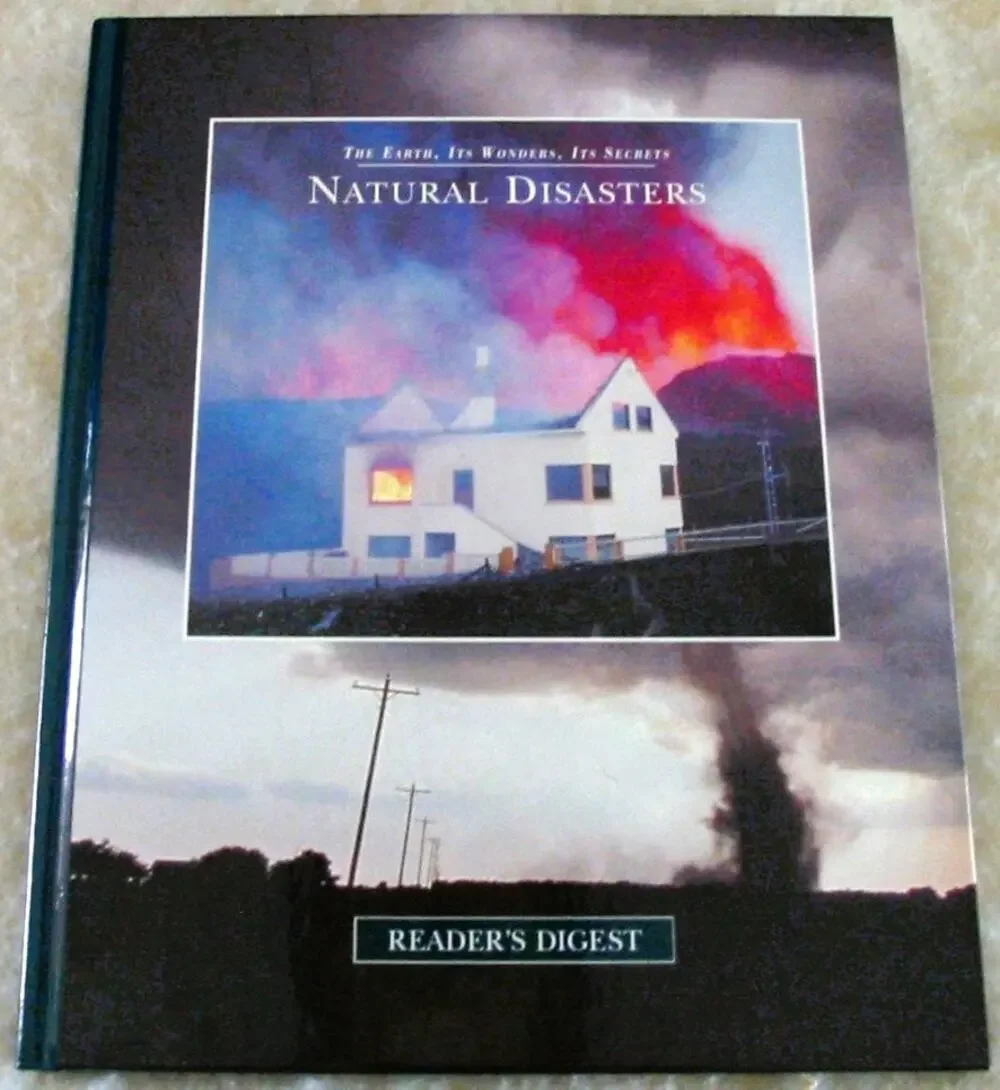 Natural Disasters the Earth, Its Wonders, Its Secrets Reader’s Digest 1997 HC